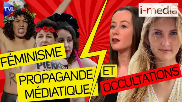 [Sommaire] I-Média n°339 – Féminisme : propagande médiatique et occultations