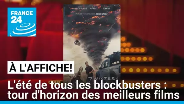 L'été de tous les blockbusters : tour d'horizon des meilleurs films à voir • FRANCE 24