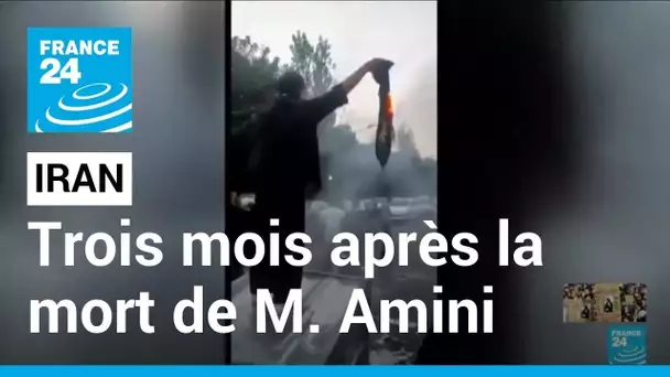 Iran : trois mois après la mort de Mahsa Amini, la contestation ne faiblit pas malgré la répression