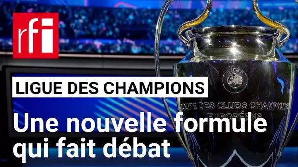 La Ligue des champions a débuté ce mardi avec un nouveau format • RFI