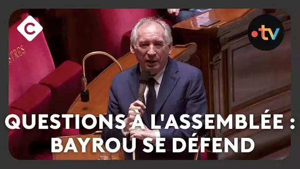 Questions à l'assemblée : François Bayrou se défend -  L’édito de Patrick Cohen - C à vous