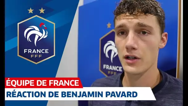 La réaction de Benjamin Pavard, Equipe de France I FFF 2019