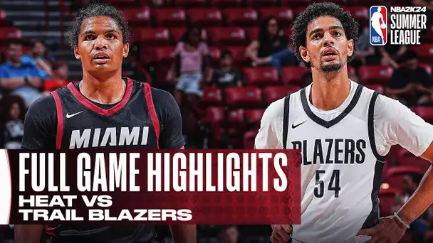 HEAT vs TRAIL BLAZERS | NBA SUMMER LEAGUE | FULL GAME HIGHLIGHTS