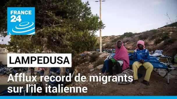 Lampedusa : afflux record de migrants sur l'île italienne • FRANCE 24