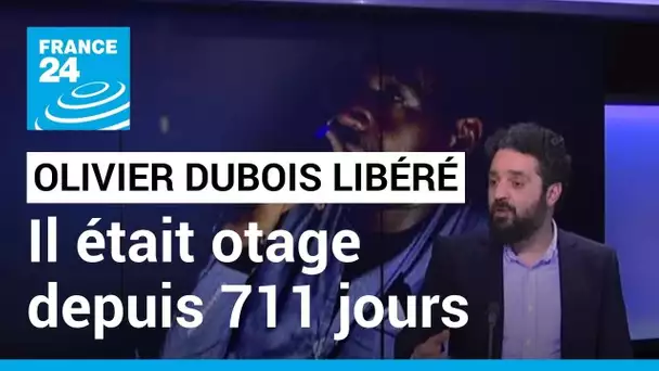 Détenu au Mali depuis 711 jours, le journaliste français Olivier Dubois a été libéré • FRANCE 24