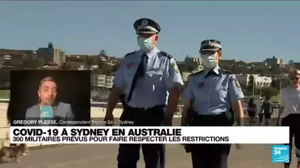 Covid-19 en Australie : 300 militaires pour veiller au respect du confinement à Sydney