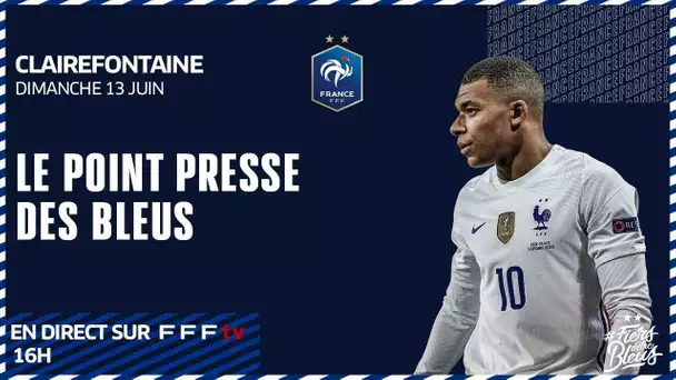 La conférence de presse des Bleus en direct depuis Clairefontaine