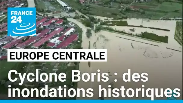 Cyclone Boris : des inondations historiques en Europe centrale • FRANCE 24