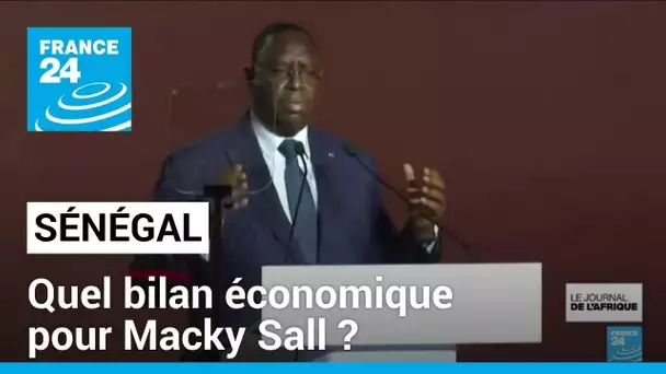 Sénégal : quel bilan économique pour Macky Sall ? • FRANCE 24