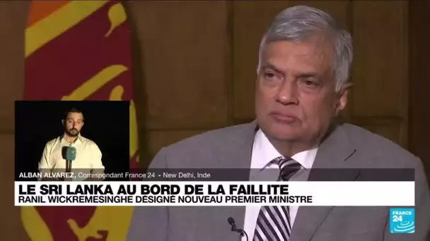 Sri Lanka : Ranil Wickremesinghe désigné nouveau Premier ministre • FRANCE 24