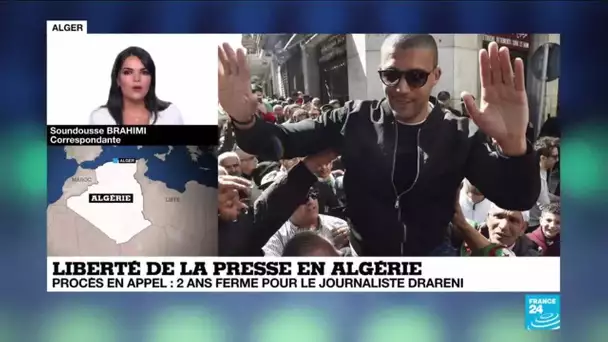 Liberté de la presse en Algérie : deux ans ferme pour le journaliste Drareni