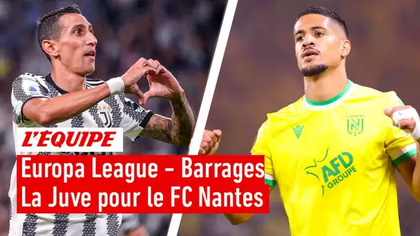 Juventus - Nantes et Barça - Manchester United : le tirage complet des barrages de Ligue Europa