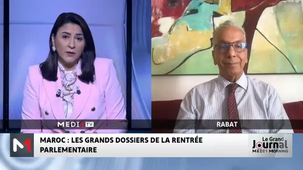 Le point sur la rentrée parlementaire au Maroc avec Driss Aissaoui