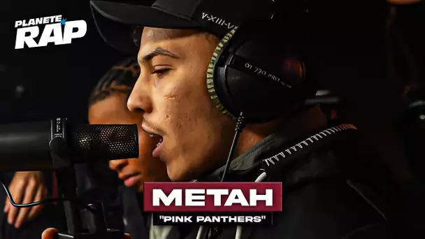 [EXCLU] Metah - Pink Panthers #PlanèteRap