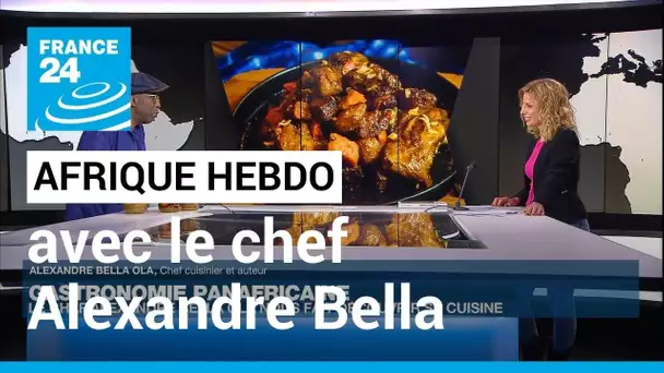 Le chef autodidacte Alexandre Bella Ola célèbre les saveurs variées du continent africain