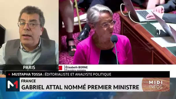 Nomination de Gabriel Attal à la tête du gouvernement français. Analyse Mustapha Tossa