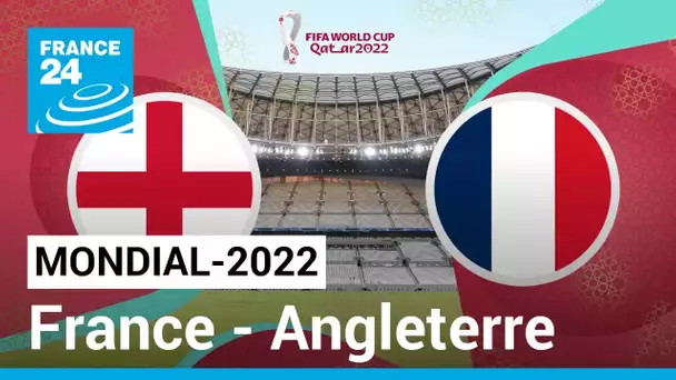 Mondial-2022 : France - Angleterre, la tension monte avant le quarts de finale • FRANCE 24