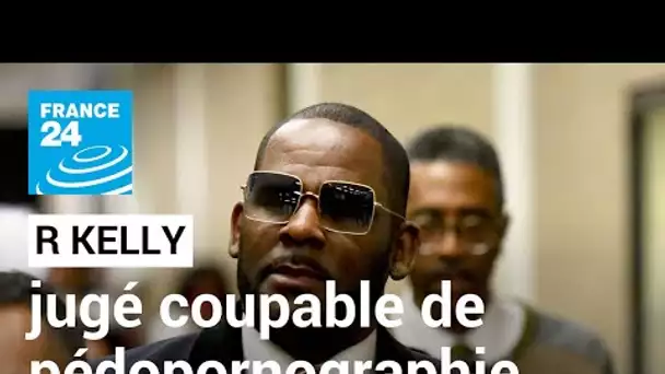 Aux États-Unis, le chanteur R. Kelly jugé coupable de pédopornographie • FRANCE 24